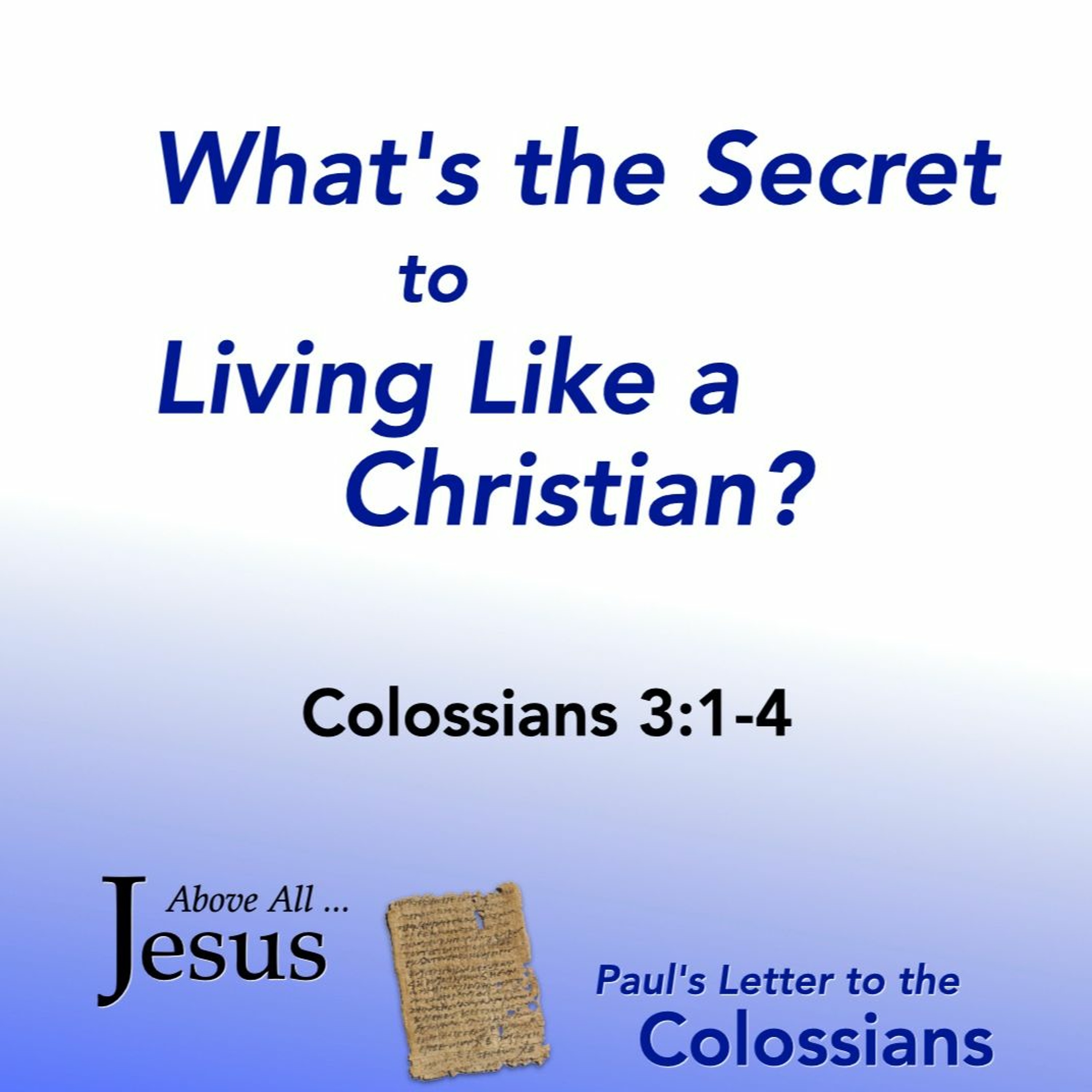 11-06-2022 Whats The Secret To Living Like A Christian