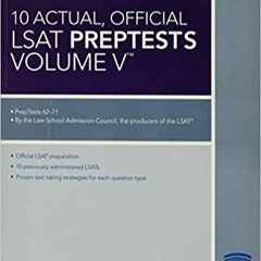 DOWNLOAD❤️(PDF)⚡️ 10 Actual  Official LSAT PrepTests Volume V (PrepTests 62â71) (Lsat S