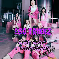 babymonster - CLIK CLAK (eGoTRIKKZ bootleg) FREE DL