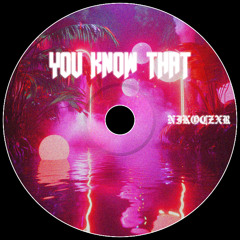 NikoCzxr- You Know That