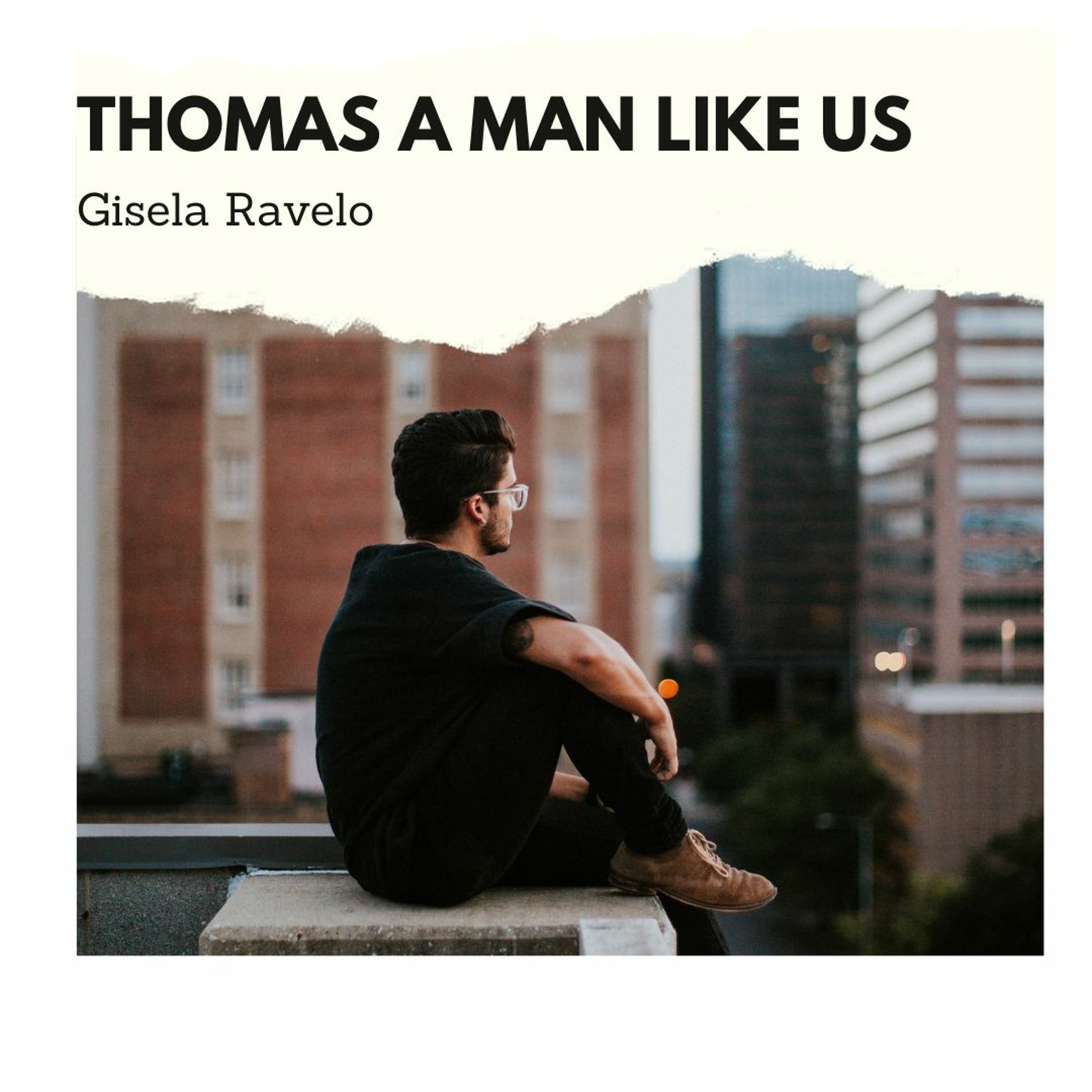 2022 07 17 Gisela Ravelo Thomas A Man Like Us episode artwork