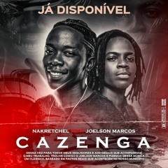 Cazenga - Nakretchel ft Joelson Marcos