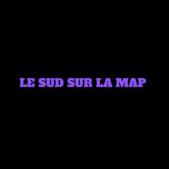 Le SUD sur la map (DJ set)