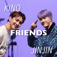 FRIENDS JINJIN＆KINO
