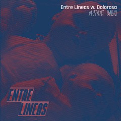 Entre Lineas w. Dolorosa & Marianella  [21.06.25]