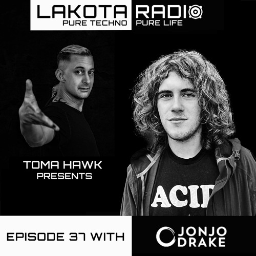 Lakota Radio - Weekly Show By Toma Hawk - Episode 37 with JonJo Drake - #thistechnowillhauntyou