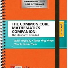 @$KINDLE The Common Core Mathematics Companion: The Standards Decoded, Grades 6-8: What They Sa