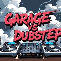 garage vs dubstep july version 3