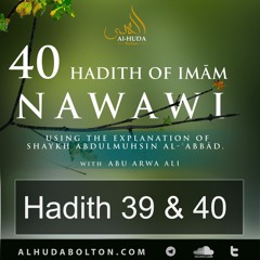 40 Hadith #60: Hadith 39 (Mistakes and Forgetfulness)& 40 (Be in the World as a Stranger)