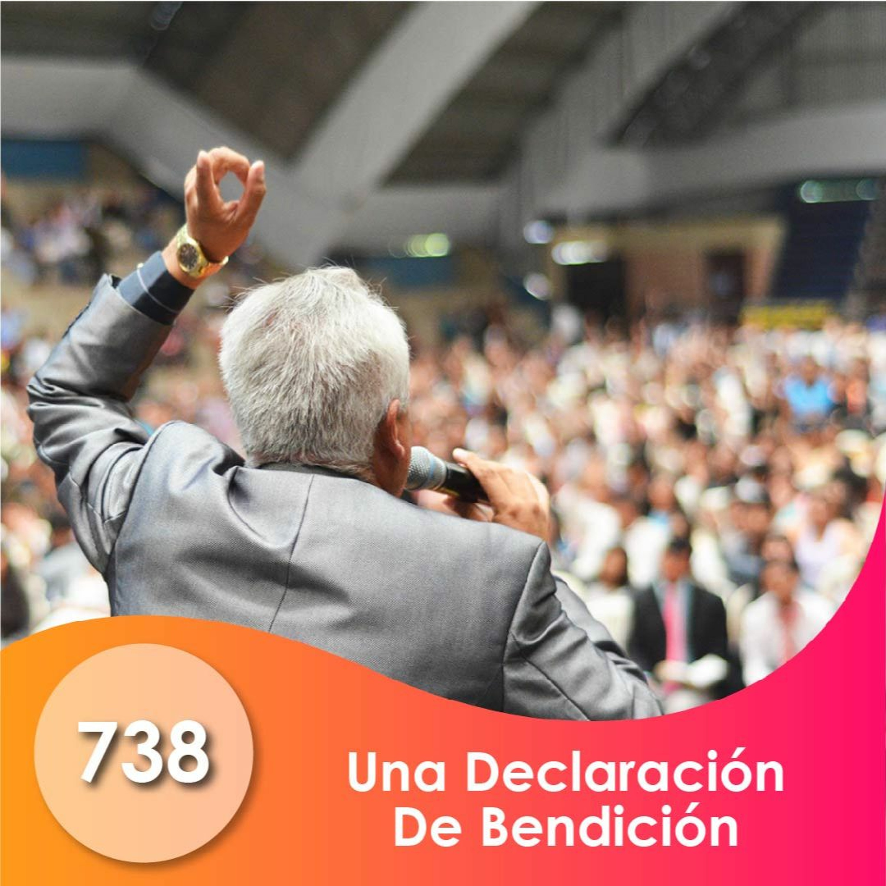 738. Una Declaración De Bendición | Ptr. Enrique Valenzuela episode artwork