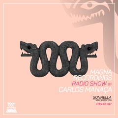 Magna Recordings Radio Show By Carlos Manaca 347 | Gonnella [New Jersey] USA