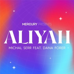 ALIYAH - Michal Serr Feat. Dana Forer