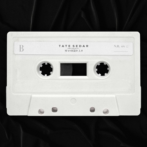 TATE SEDAR Presents: MASHΞD 2.0 (B Side)