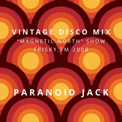 Vintage Disco Mix - Magnetic North Show FriskyRadio 2008