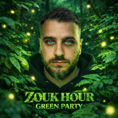 ZOUK HOUR - Green Party
