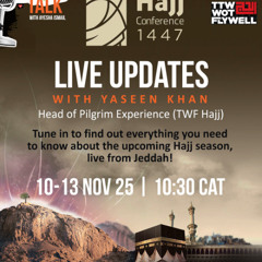 11/11/25 Lets Talk with Ayesha Ismail : Live Updates of the Hajj Conference in Jeddah with Yaseen Khan