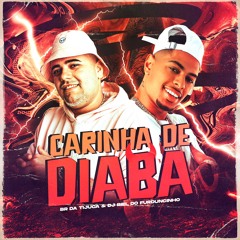 BIEL DO FURDUNCINHO E BR DA TIJUCA - CARINHA DE DIABA