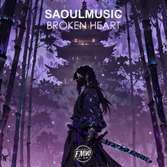 SaoulMusic - Broken Heart [FUTURE HOUSE]