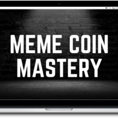 X Crypto – Sajad – Meme Coin Mastery-Download