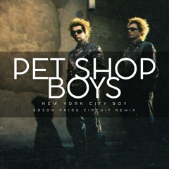Pet Shop Boys - New York City Boys (Edson Pride Circuit Remix)