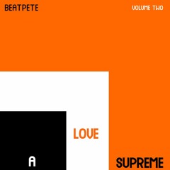 BeatPete - A Love Supreme - Volume 2