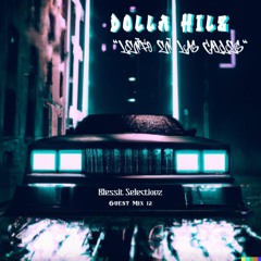 Dolla Hilz ~ "Lento En Las Calles" :Blessit Selectionz Guest Mix 12: