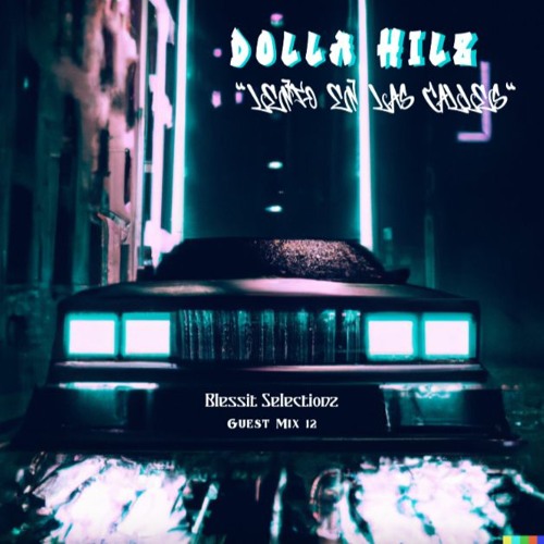 Dolla Hilz ~ "Lento En Las Calles" :Blessit Selectionz Guest Mix 12:
