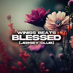Blessed (Jersey Club)