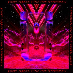 Bloody Rubbish: A Tale from Terrordome46'