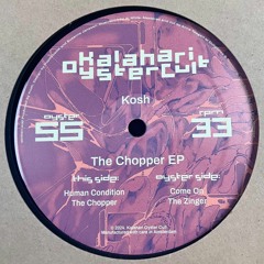 Kosh - The Chopper EP | Kalahari Oyster Cult (OYSTER55)