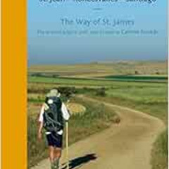 View EPUB 📔 A Pilgrim's Guide to the Camino de Santiago: Camino Francés – St. Jean •