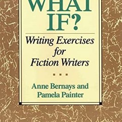 [VIEW] EPUB KINDLE PDF EBOOK What If? Writing Exercises for Fiction Writers by  Anne