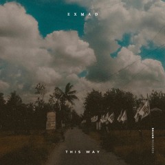 exMAD - This Way