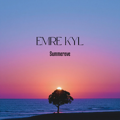 Emre KYL - Summereve
