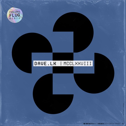 DS Premiere: Dave.LK - MCCLXXVIII (Flug Remix) [EXT05]