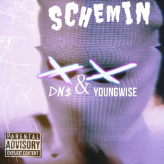 Schemin Ft.YoungWi$e (Prod.DN$)