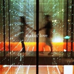 makin' love