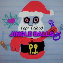 Papi Poland - Jingle Balls (Prod. by buscabeats)