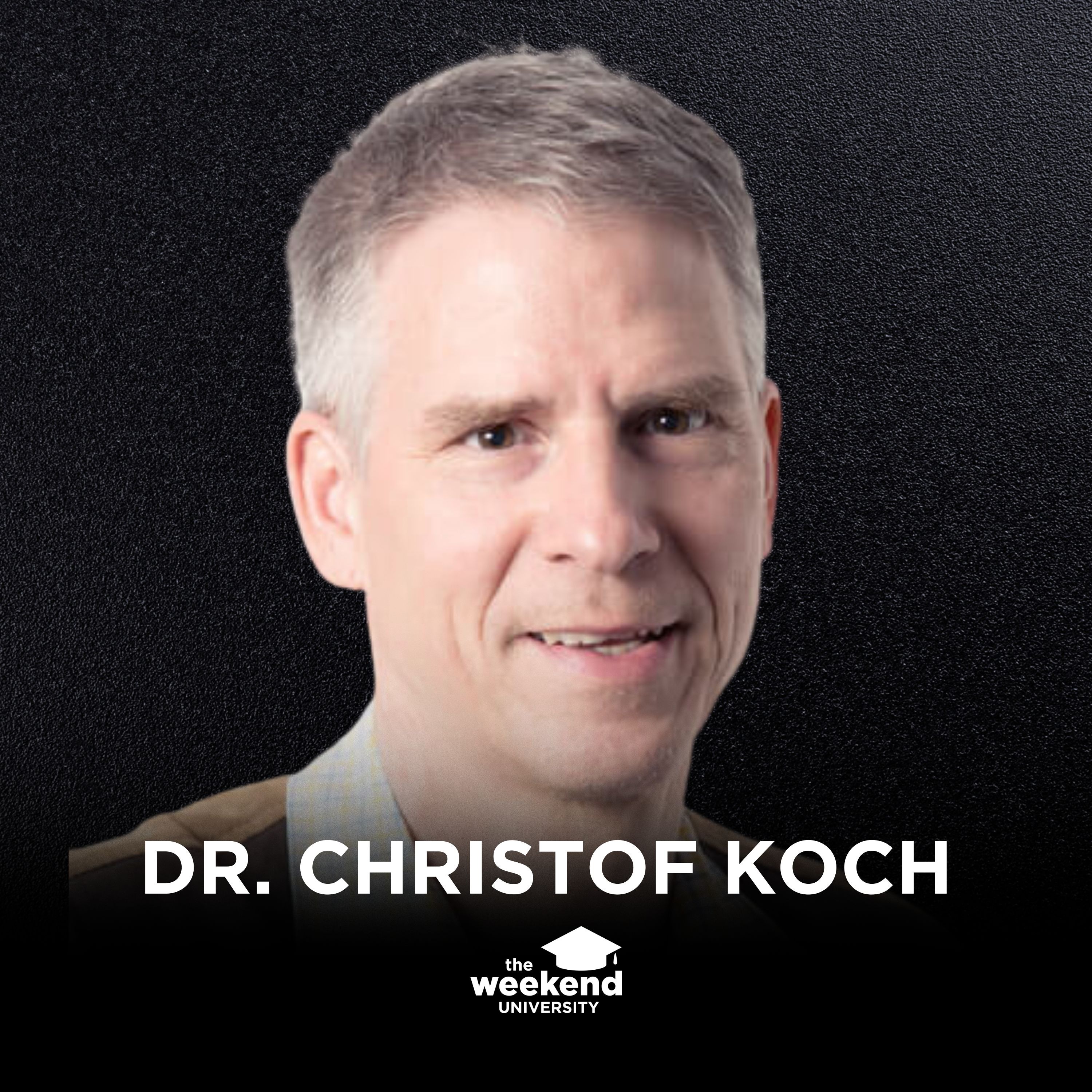 Dr. Christof Koch - Exploring the Further Reaches of Human Consciousness