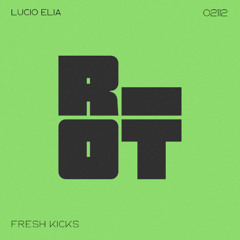 RIOT212 - LUCIO ELIA - FRESH KICKS