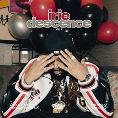 iriedescence vol. 7: y’all go make me lose my mind