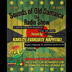 Sounds Of Old Jamaica Ep 35- 3 HOUR SPECIAL w/ Guests Jah Ollin!- Originally aired live on 03/11/24.