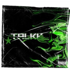 Talkk (Prod. vvsadrn)