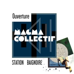 Ouverture - Station Baignoire