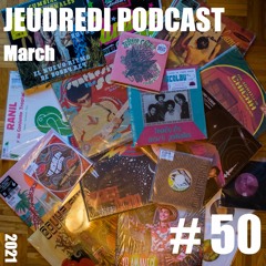 Jeudredi Podcast - March #50