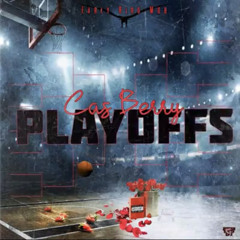 Cas Berry- Play offs [offical song] Early Bird Mob
