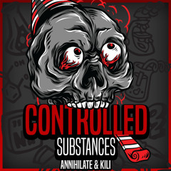 Annihilate & Kili - Controlled Substances (Radio edit)