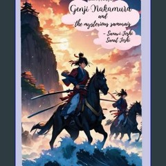 ebook [read pdf] 💖 Genji Nakamura and the Mysterious Samurais get [PDF]