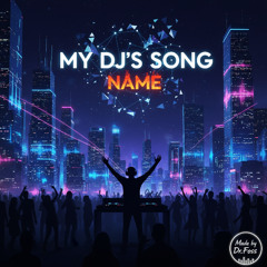 My Dj´s song