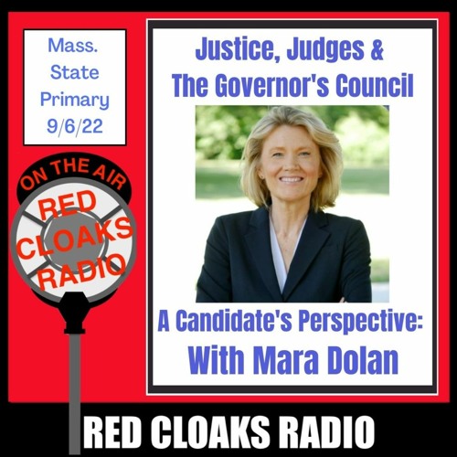 Stream Justice, Judges & The Governor's Council With Mara Dolan by Red